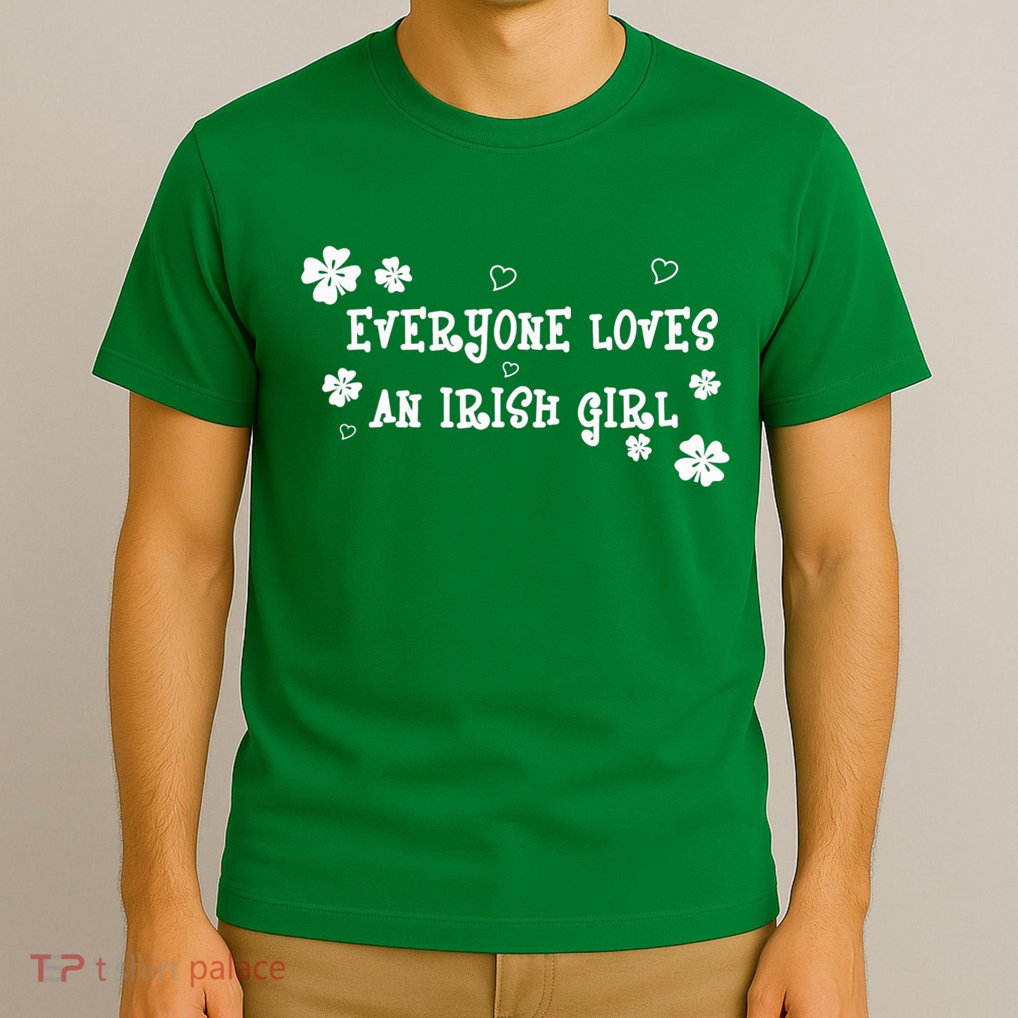 Everyone Loves An Irish Girl T-Shirt