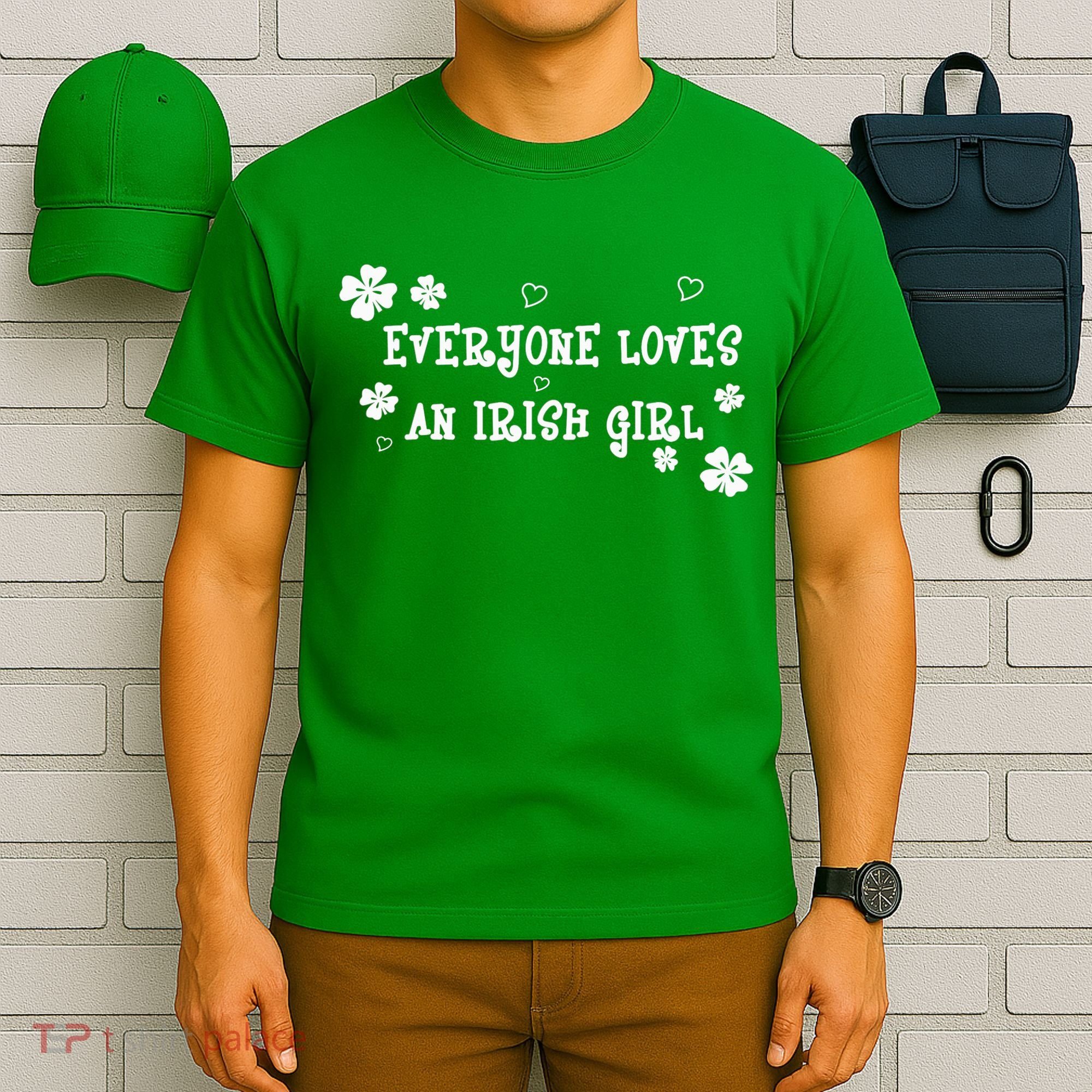 Everyone Loves An Irish Girl T-Shirt