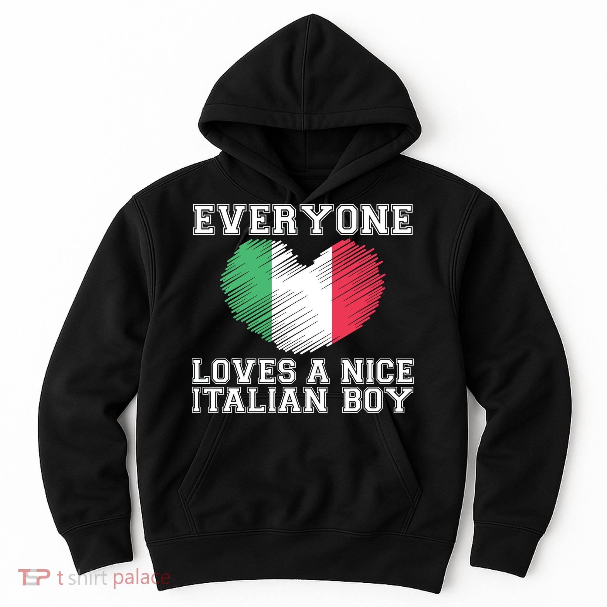 Everyone Loves A Nice Italian Boy Shirts Italy Flag Gift Idea Hoodie