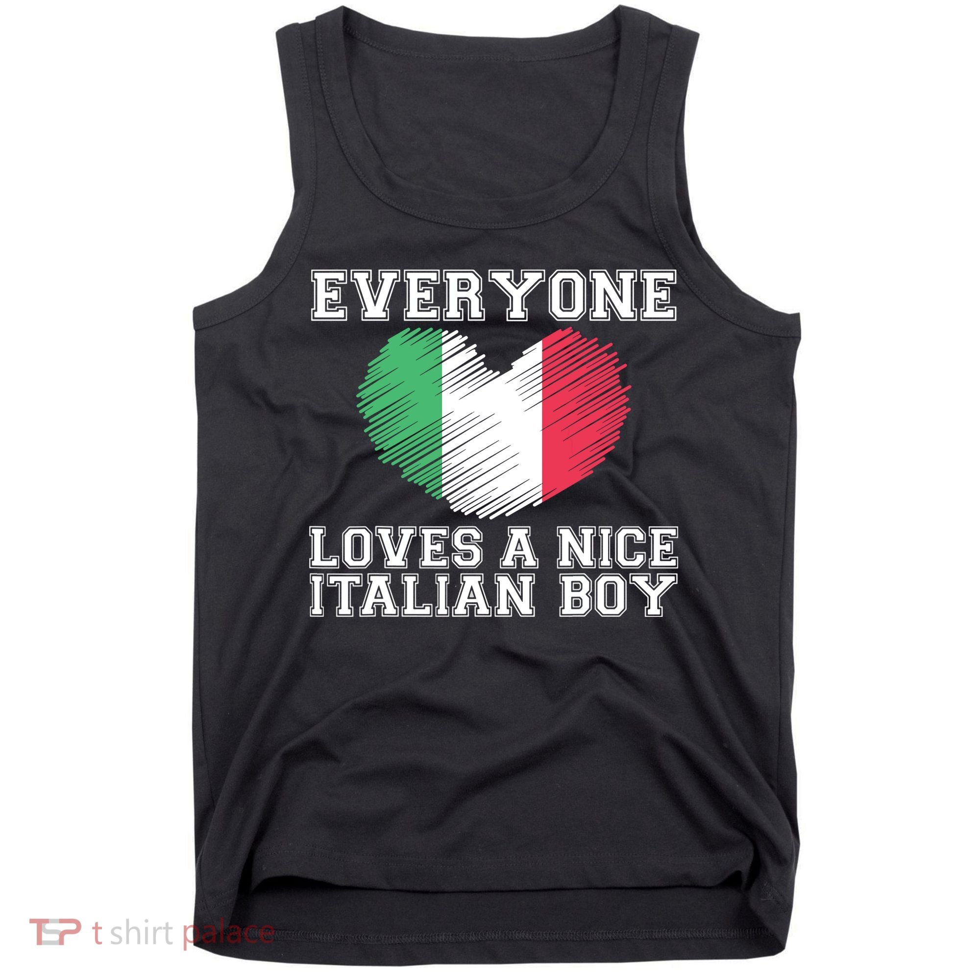Everyone Loves A Nice Italian Boy Shirts Italy Flag Gift Idea Tank Top