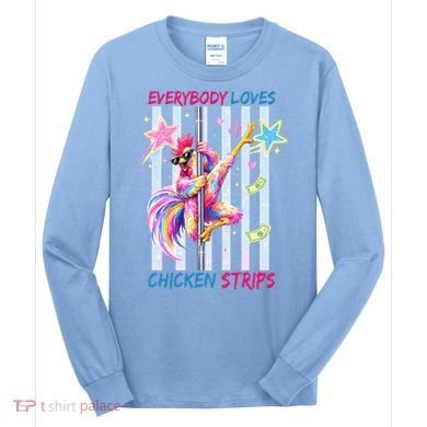 Everybody Loves Chicken Strips Long Sleeve Shirt