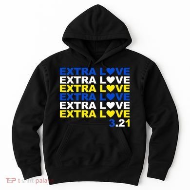 Extra Love Down Syndrome March Hoodie