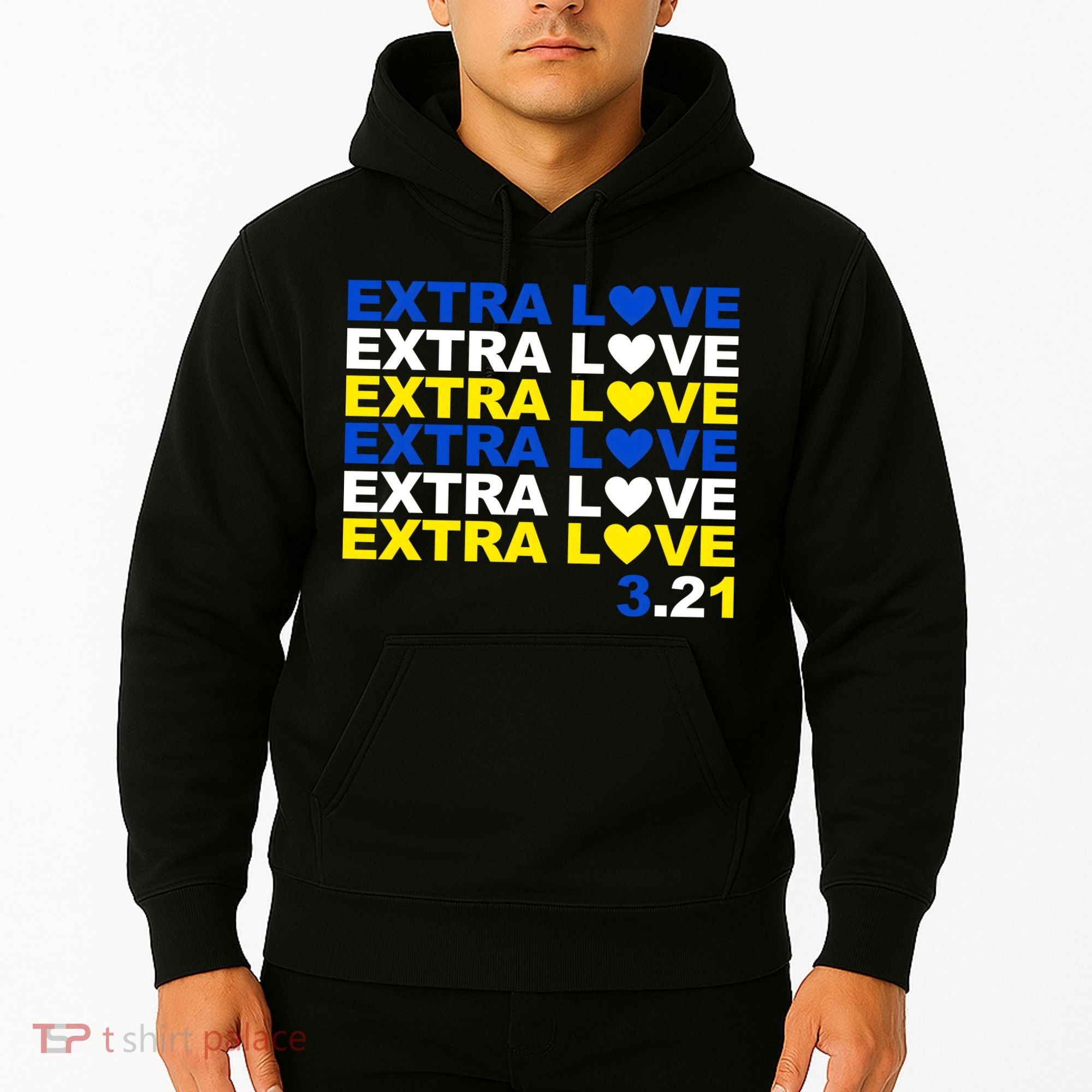 Extra Love Down Syndrome March Hoodie
