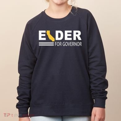 Elder For Governor California Women's Sweatshirt