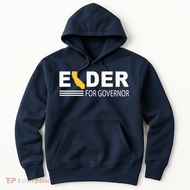 Elder For Governor California Hoodie
