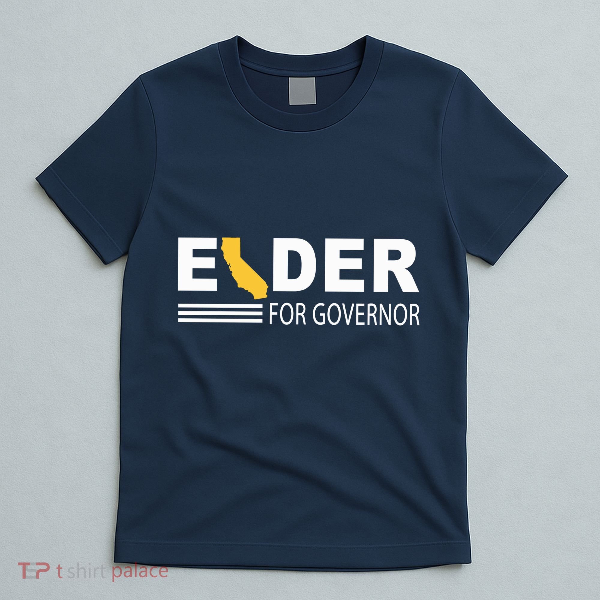 Elder For Governor California T-Shirt