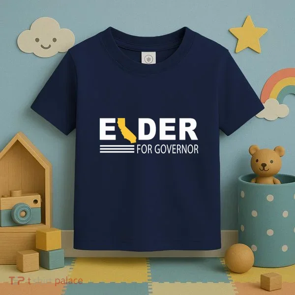 Elder For Governor California Toddler T-Shirt