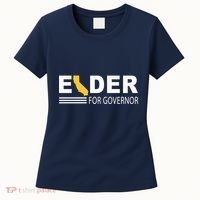 Elder For Governor California Women's T-Shirt thumb 0