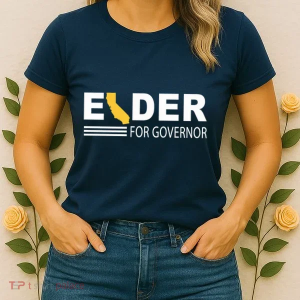 Elder For Governor California Women's T-Shirt