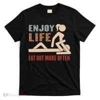 Enjoy Life Eat Out More Often T-Shirt thumb 0