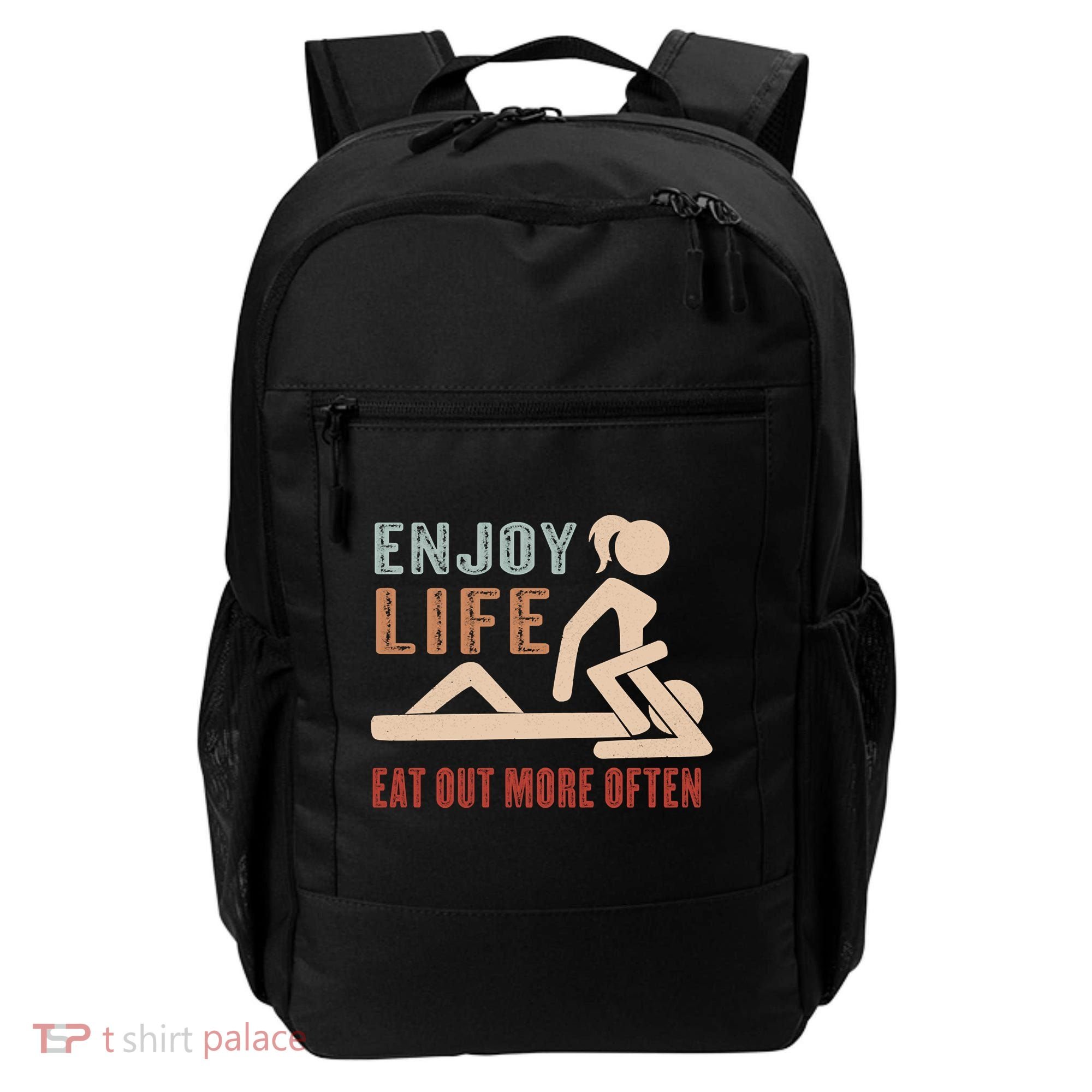 Enjoy Life Eat Out More Often Backpack