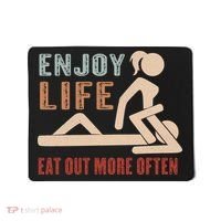 Enjoy Life Eat Out More Often Mousepad thumb 0