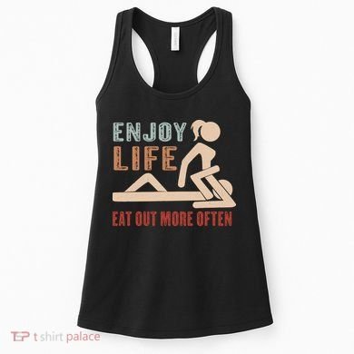 Enjoy Life Eat Out More Often Women's Tank Top