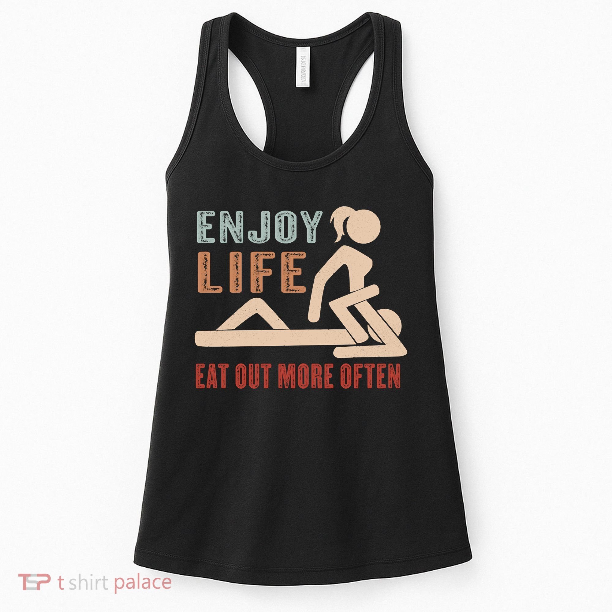 Enjoy Life Eat Out More Often Women's Tank Top