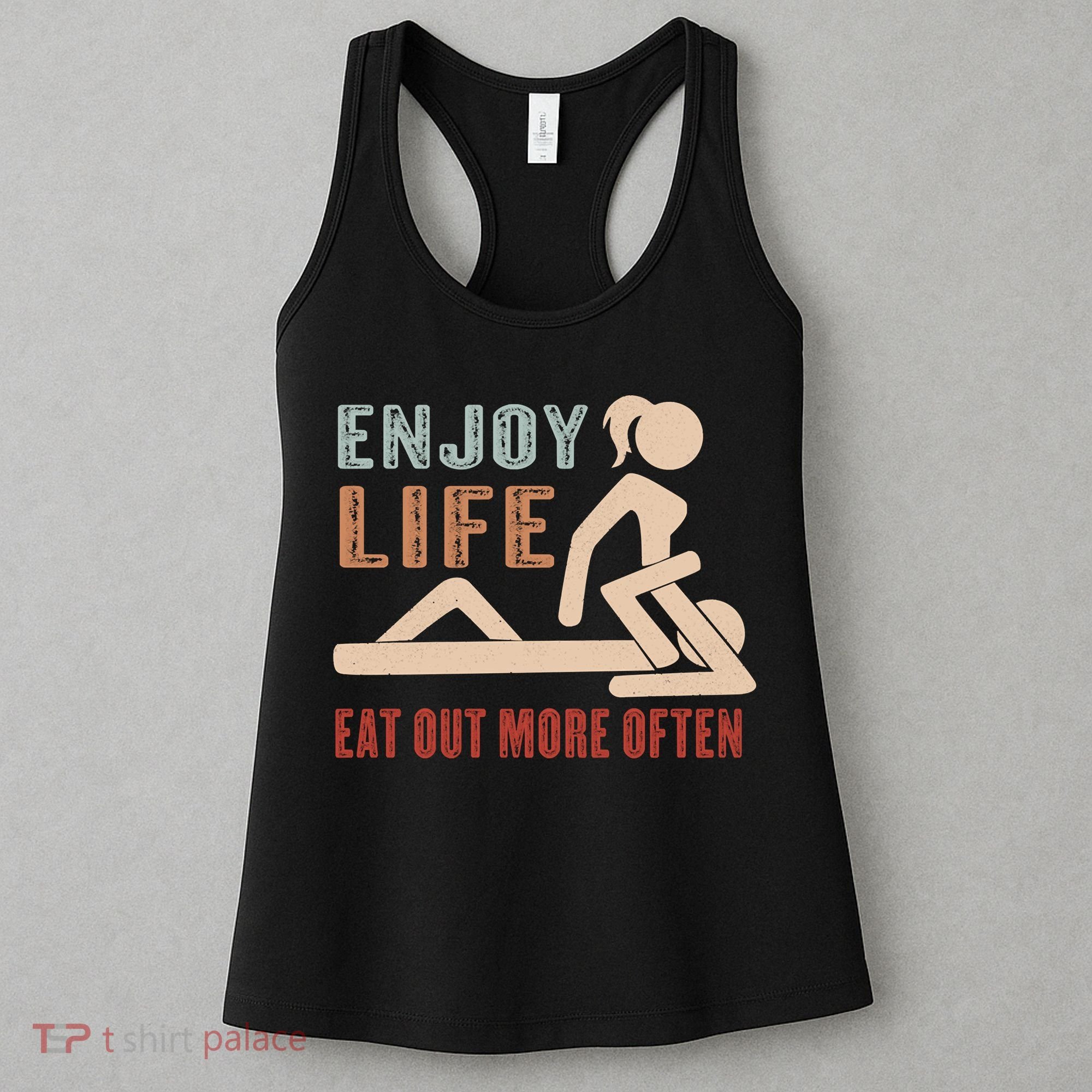 Enjoy Life Eat Out More Often Women's Tank Top