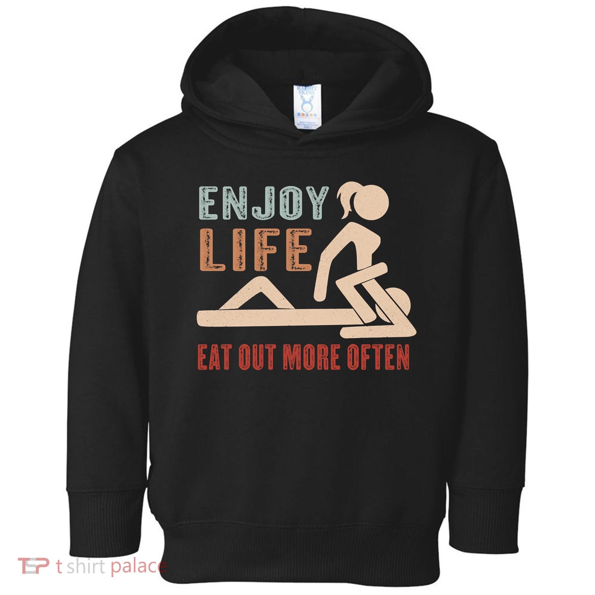 Enjoy Life Eat Out More Often Toddler Hoodie