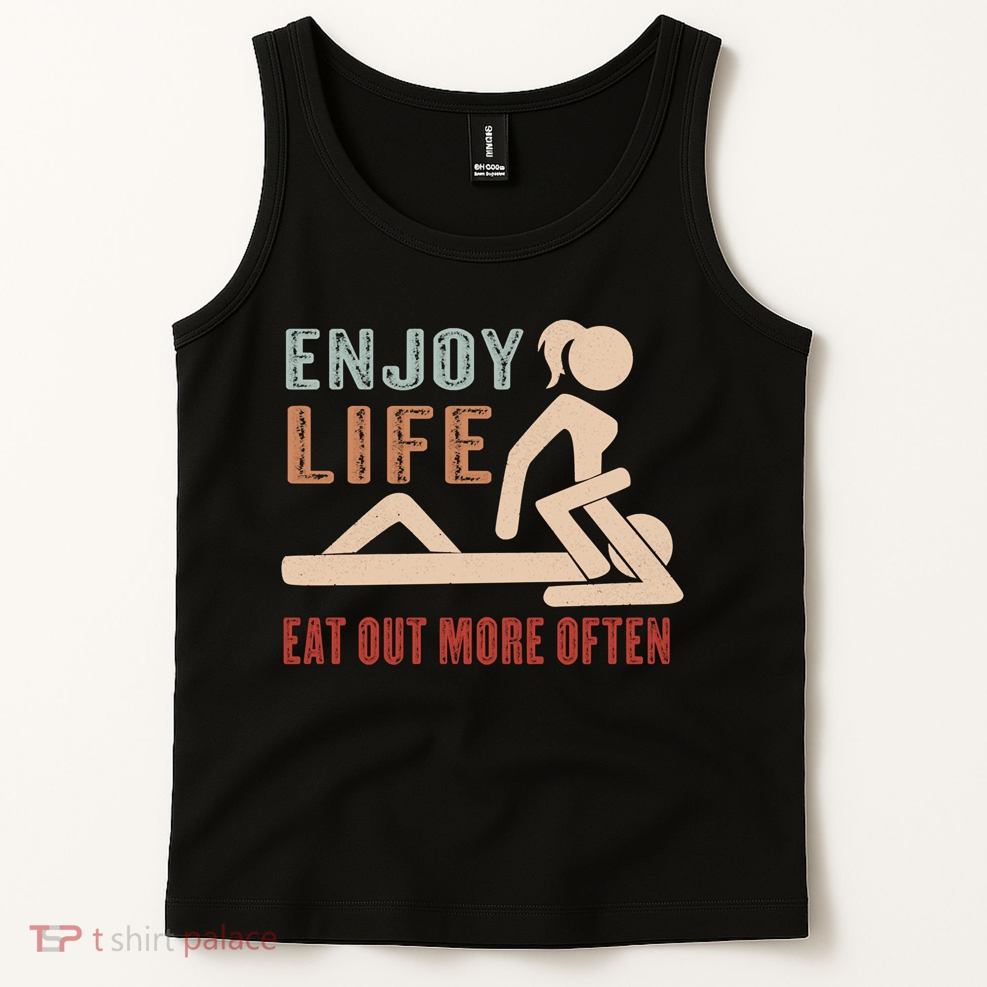 Enjoy Life Eat Out More Often Tank Top