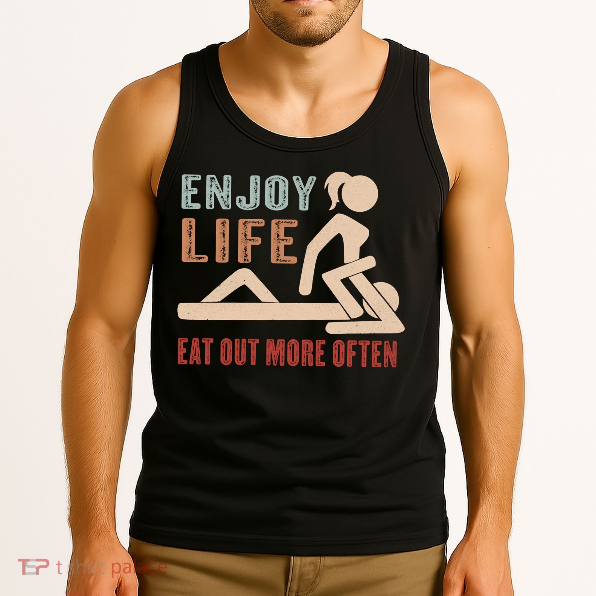 Enjoy Life Eat Out More Often Tank Top