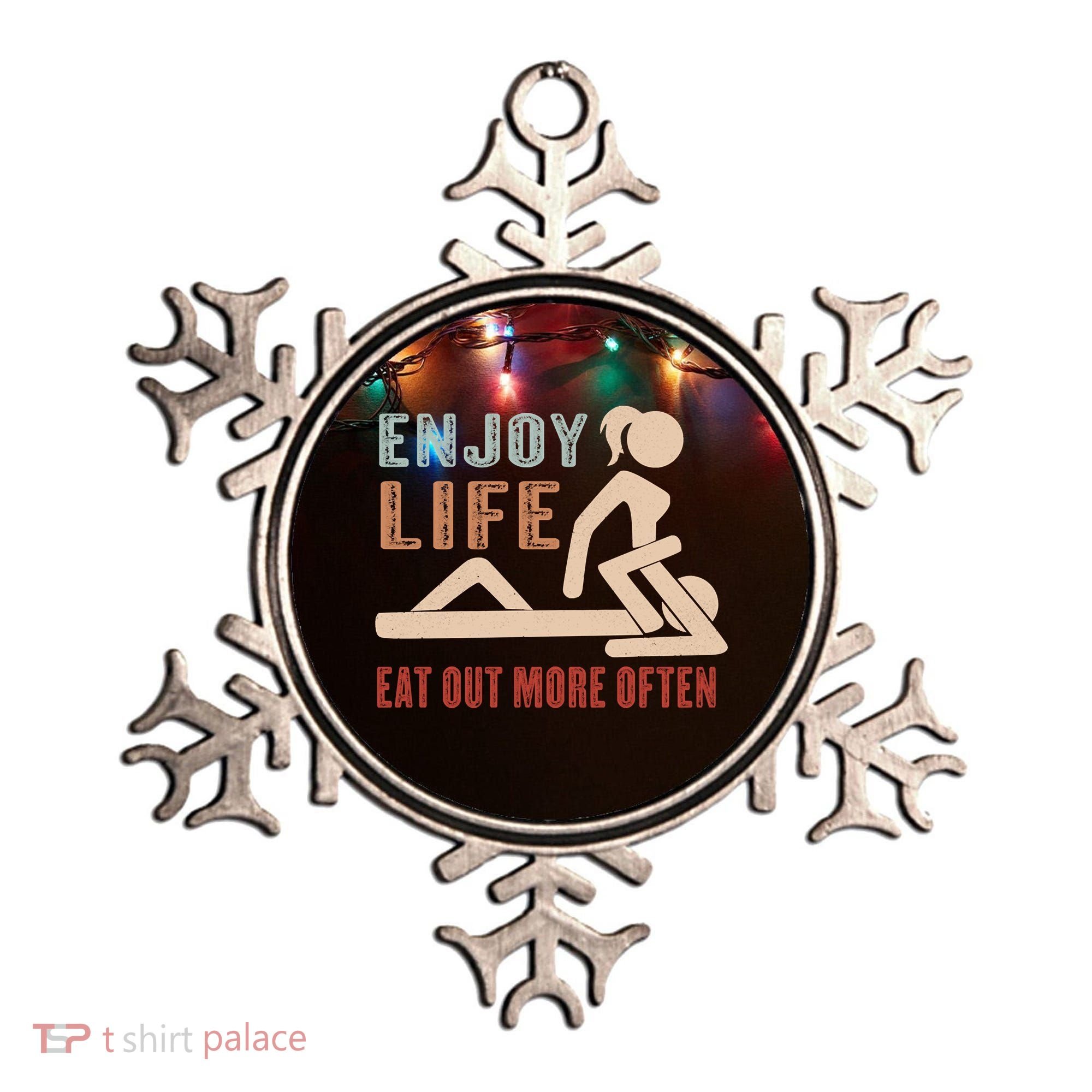 Enjoy Life Eat Out More Often Ornament