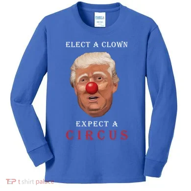 Elect a Clown Expect a Circus Kids Long Sleeve Shirt