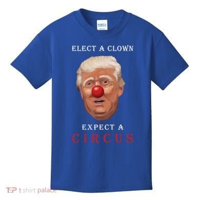 Elect a Clown Expect a Circus Kids T-Shirt