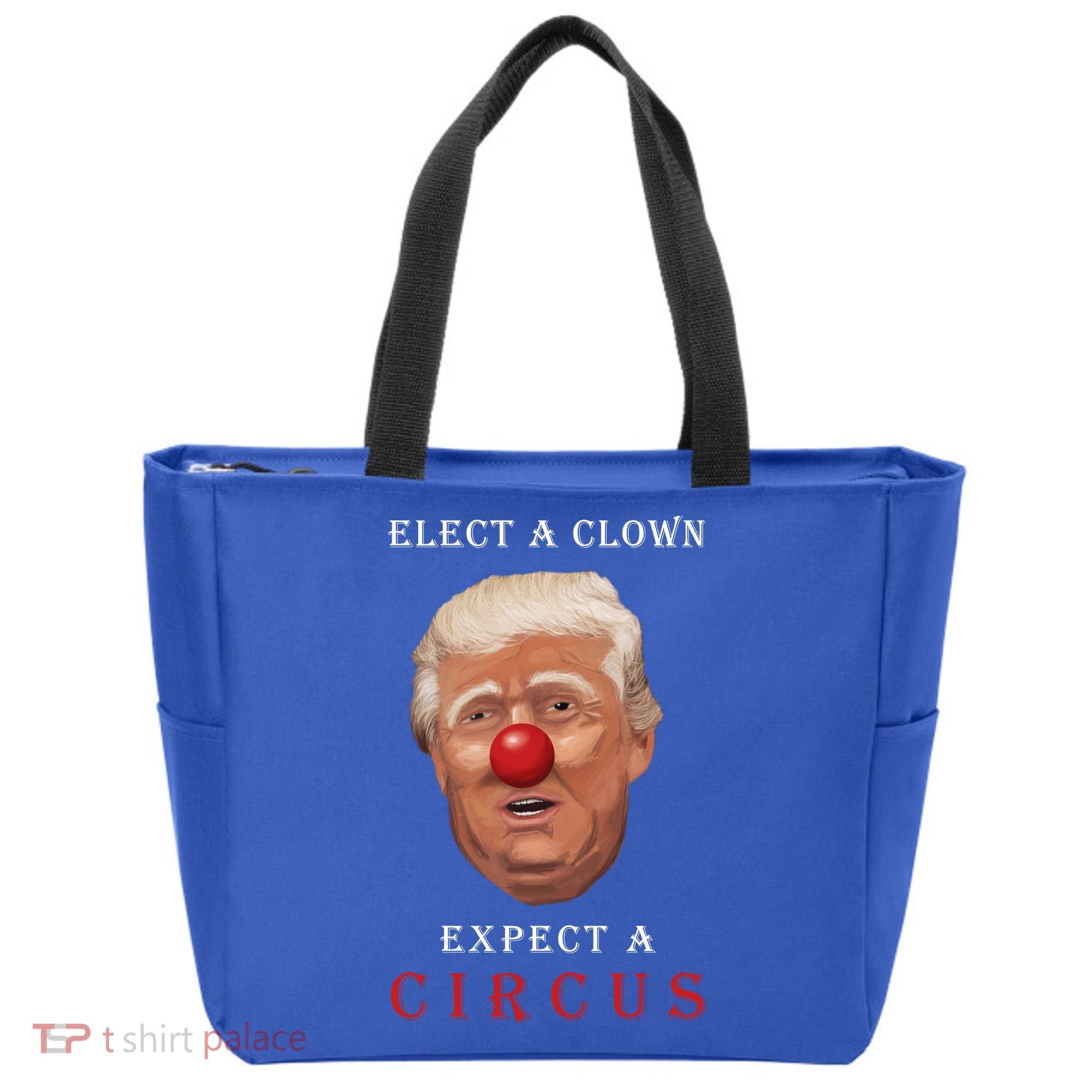 Elect a Clown Expect a Circus Tote Bag