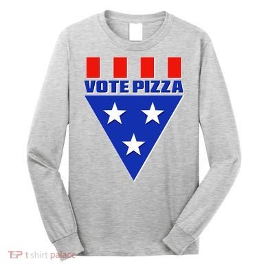Elections Vote Pizza Long Sleeve Shirt