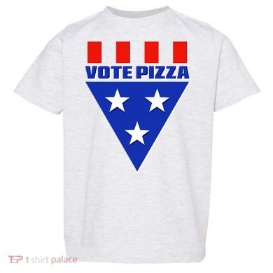 Elections Vote Pizza Toddler T-Shirt