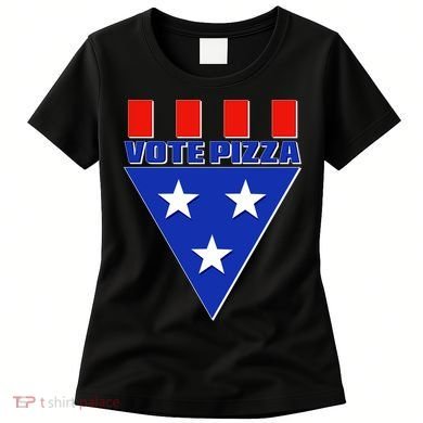 Elections Vote Pizza Women's T-Shirt