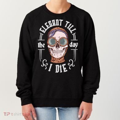 Elegant Till The Day I Die Skull Women's Sweatshirt