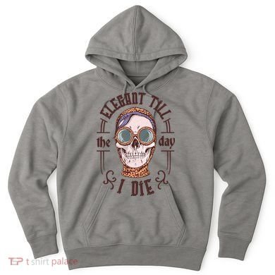 Elegant Till The Day I Die Skull Hoodie