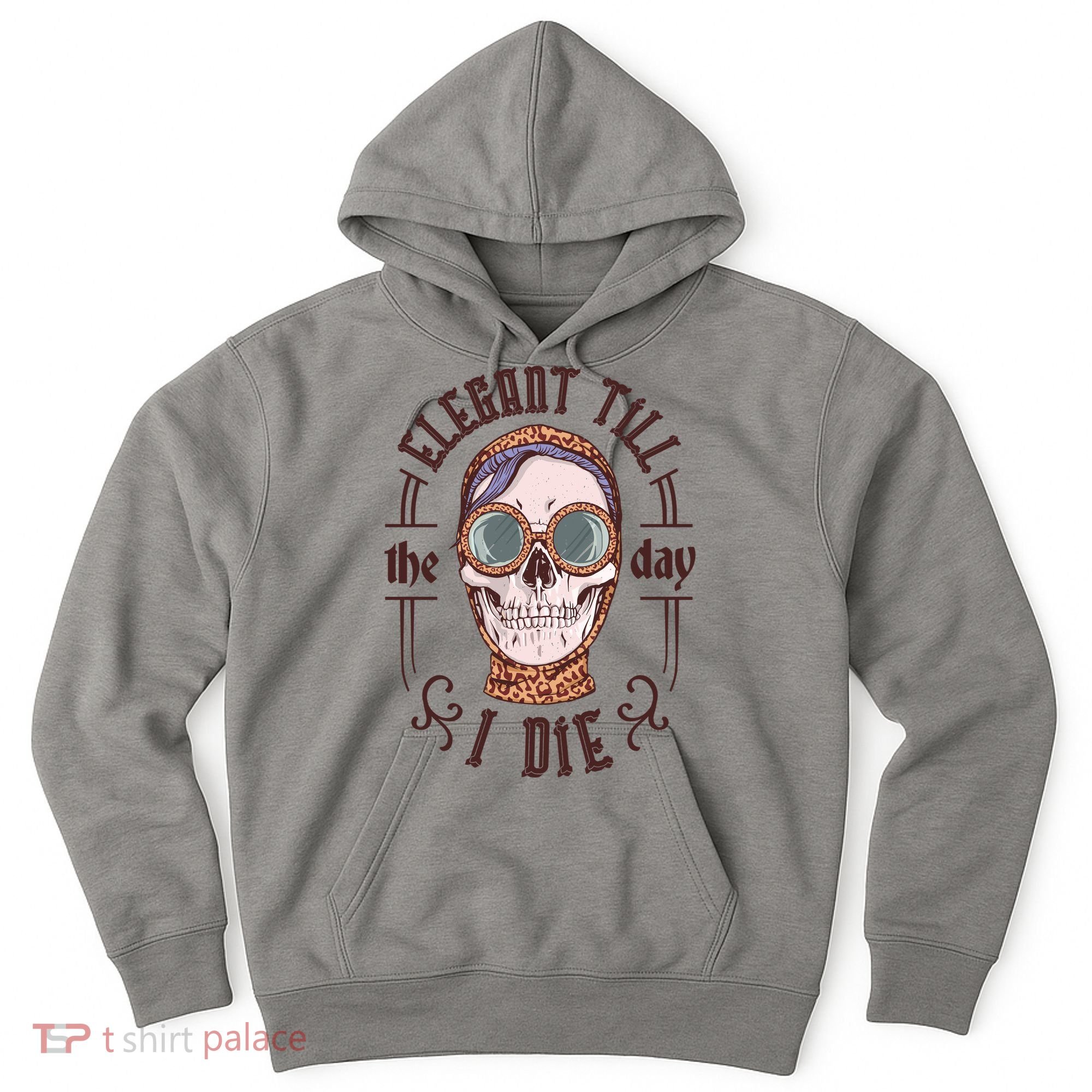 Elegant Till The Day I Die Skull Hoodie