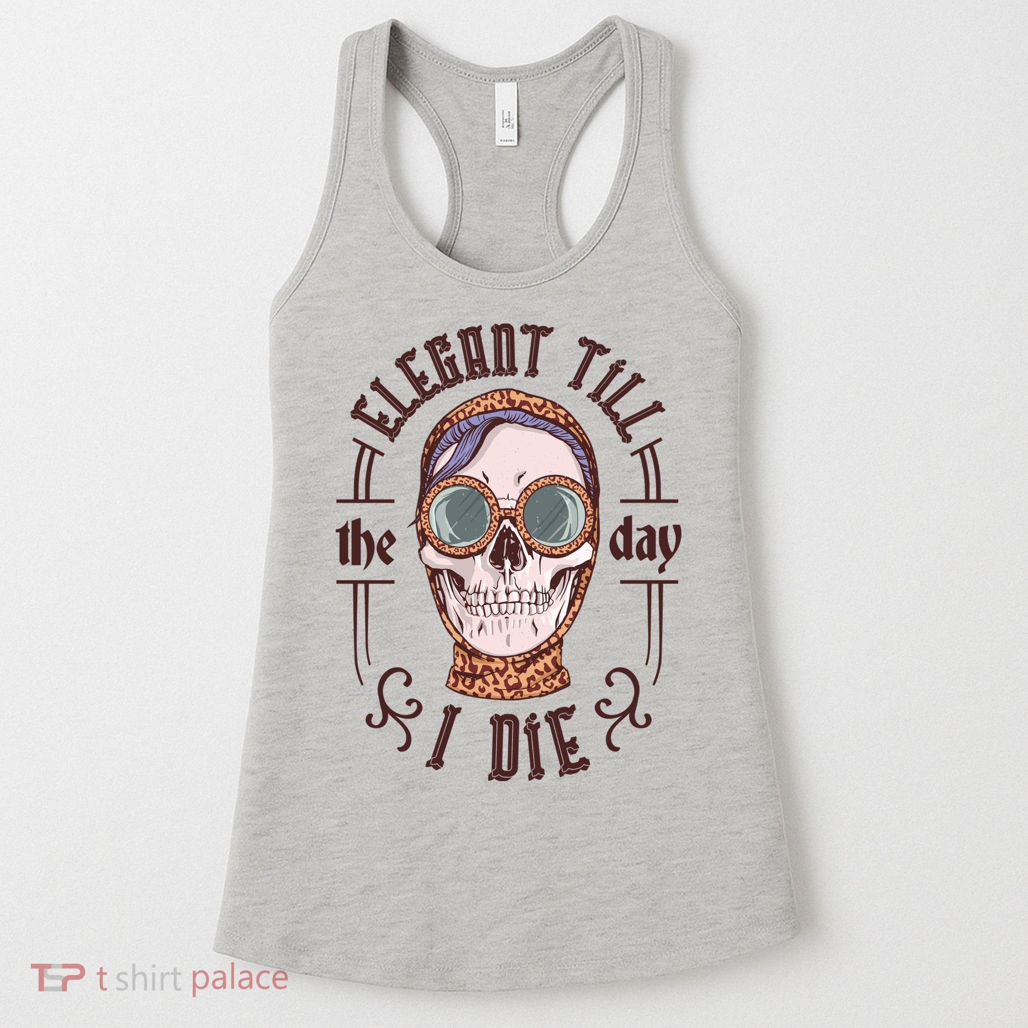 Elegant Till The Day I Die Skull Women's Tank Top