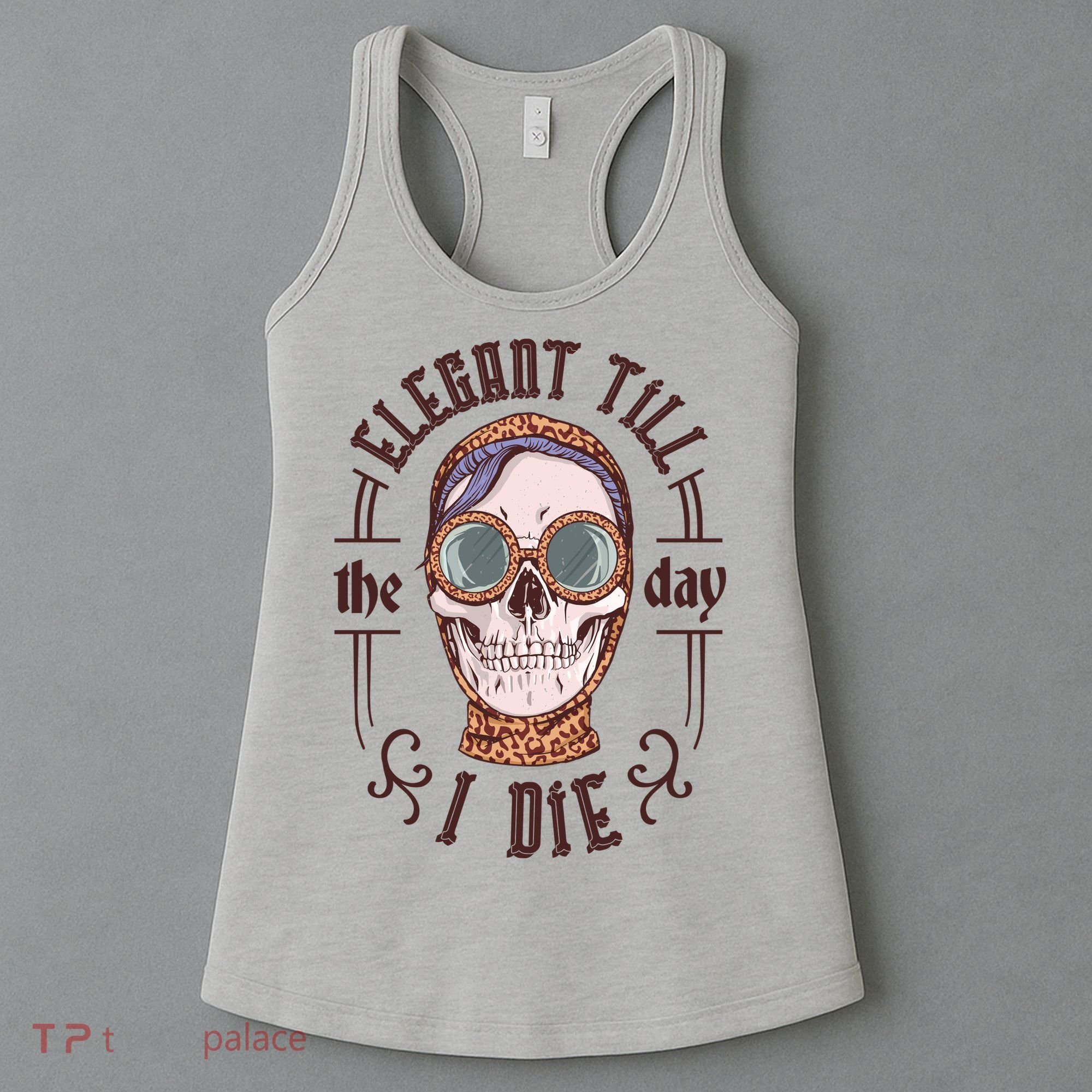 Elegant Till The Day I Die Skull Women's Tank Top