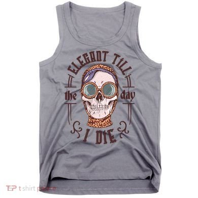 Elegant Till The Day I Die Skull Tank Top