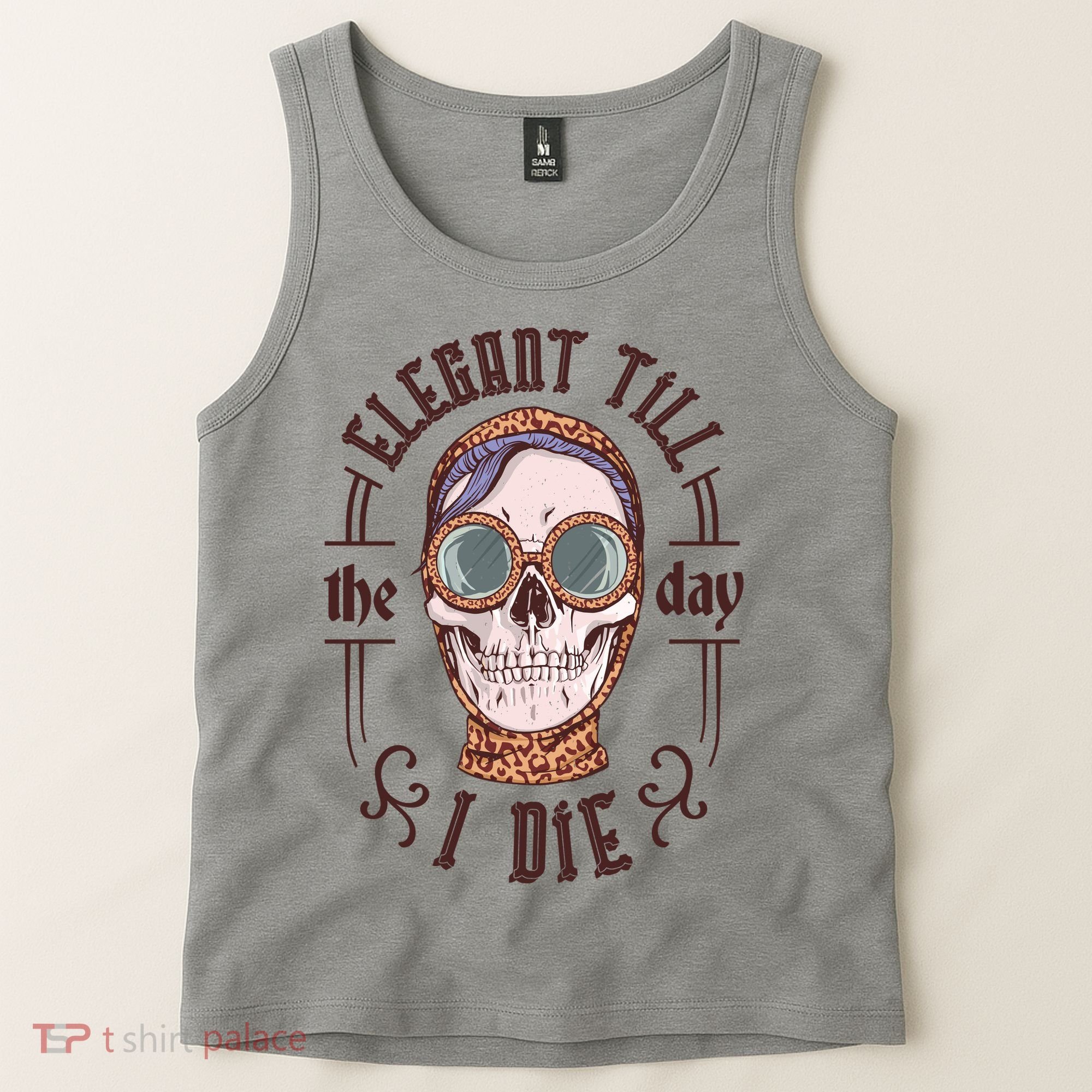 Elegant Till The Day I Die Skull Tank Top