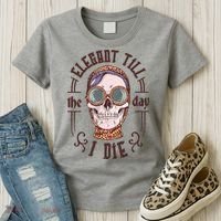 Elegant Till The Day I Die Skull Women's T-Shirt thumb 3