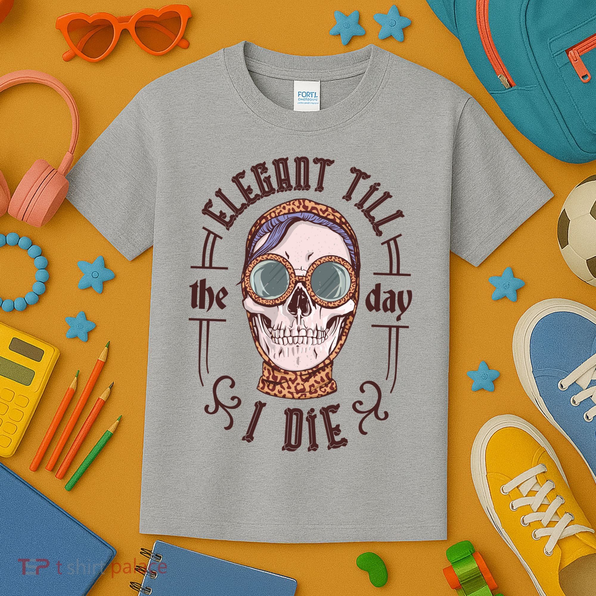 Elegant Till The Day I Die Skull Kids T-Shirt
