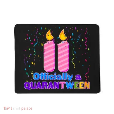 Eleven Officially A Quarantween Birthday Mousepad