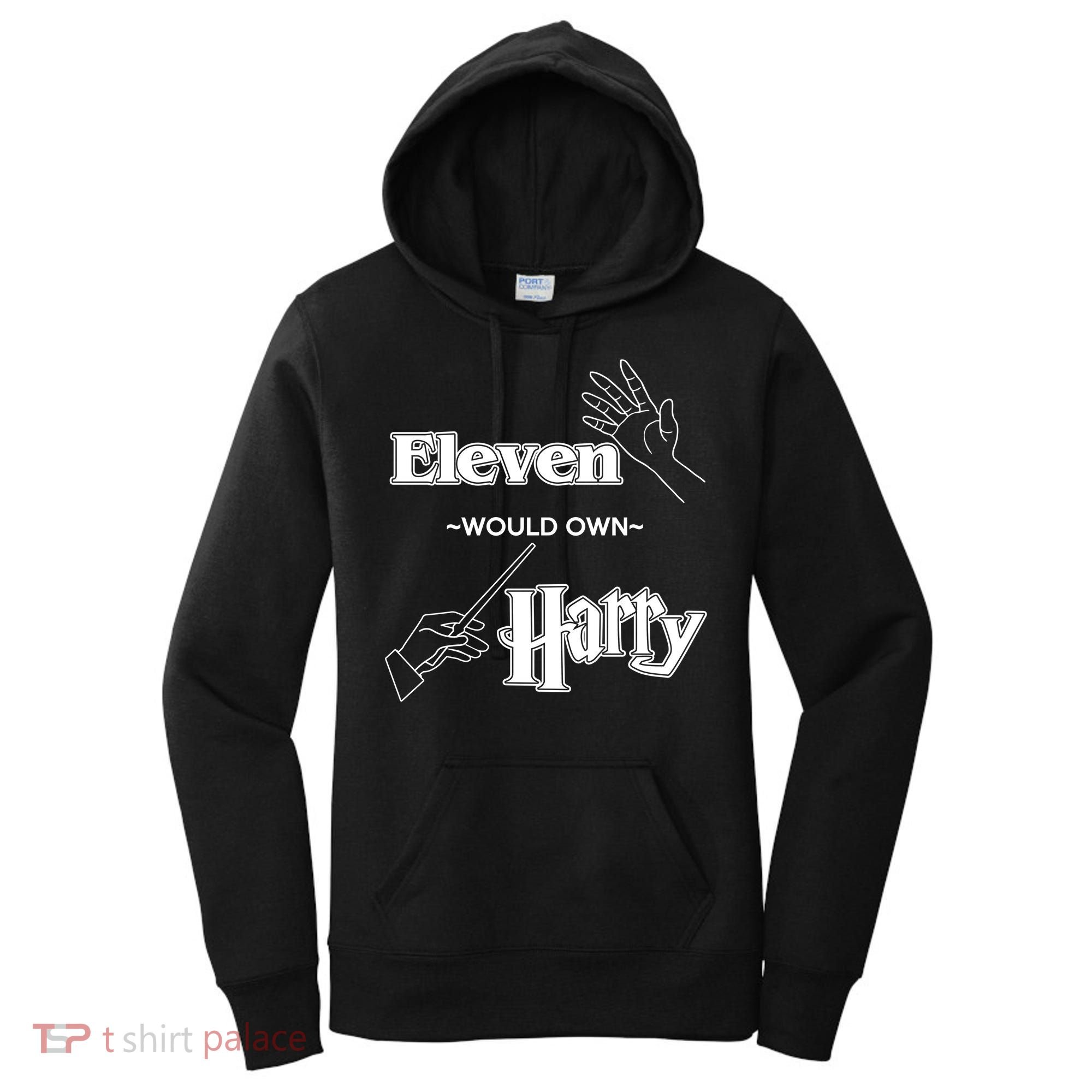 Eleven Would Own Harry Women's Hoodie
