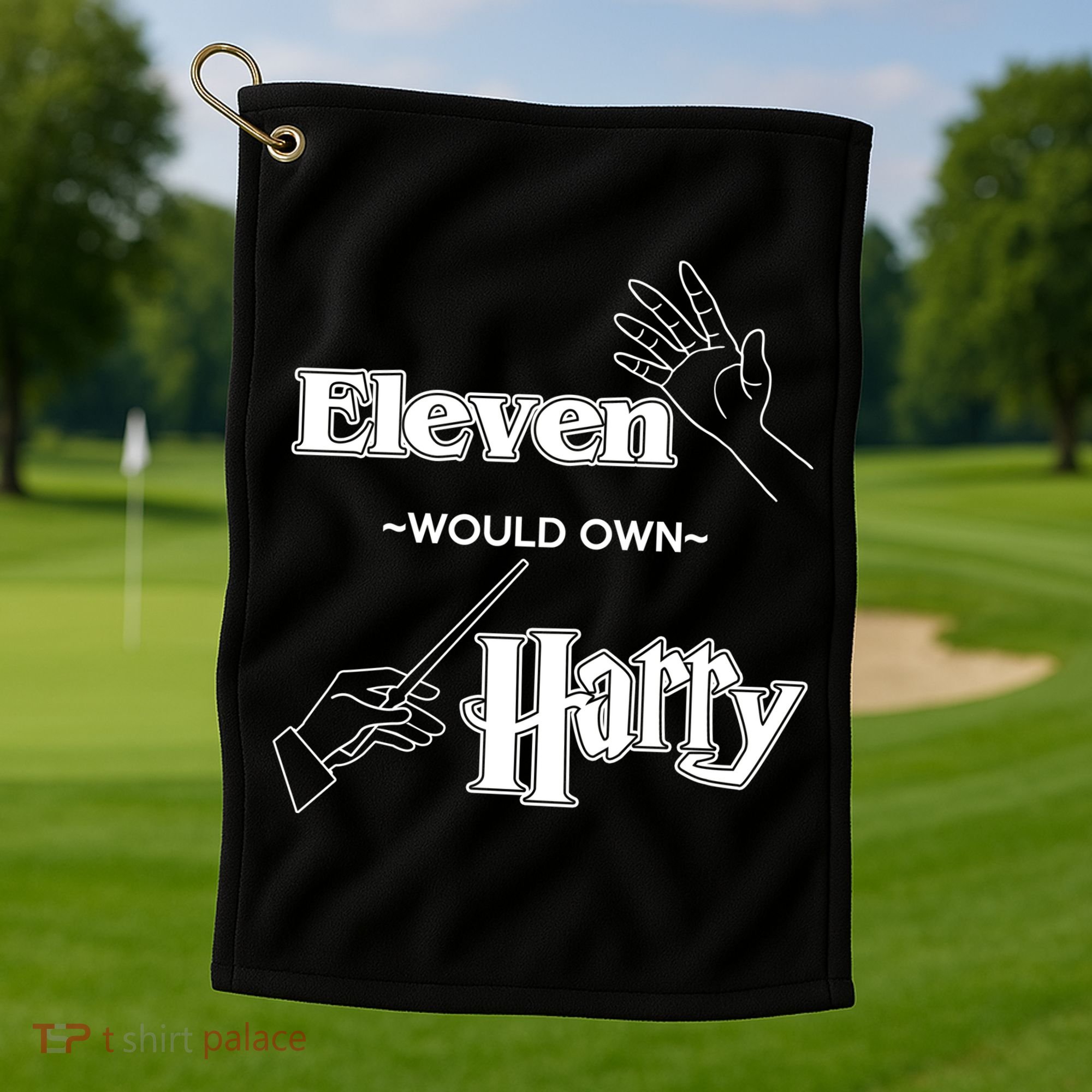 Eleven Would Own Harry Golf Towel