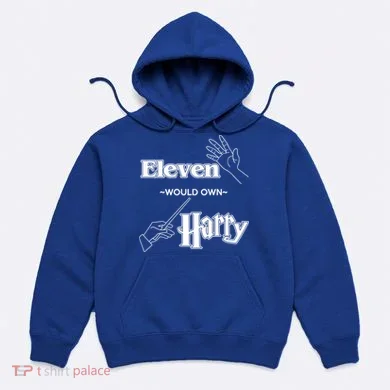 Eleven Would Own Harry Hoodie