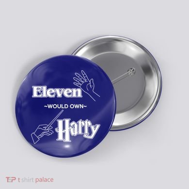 Eleven Would Own Harry Button