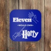 Eleven Would Own Harry Coaster thumb 0