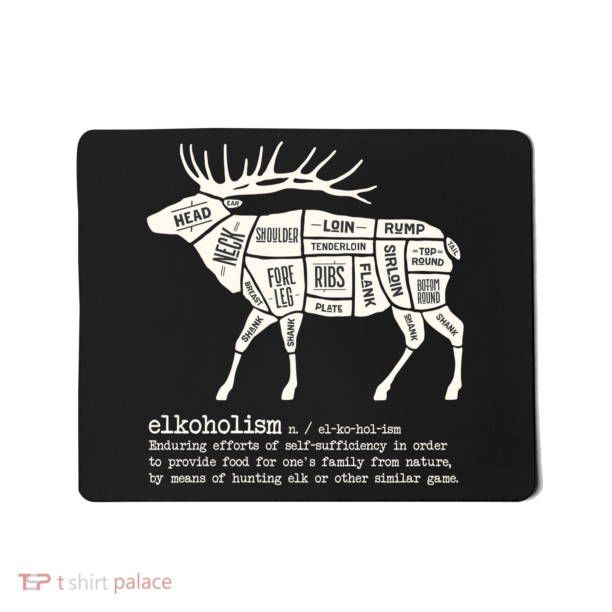 Elkoholism Elk Hunting Mousepad