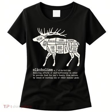Elkoholism Elk Hunting Women's T-Shirt