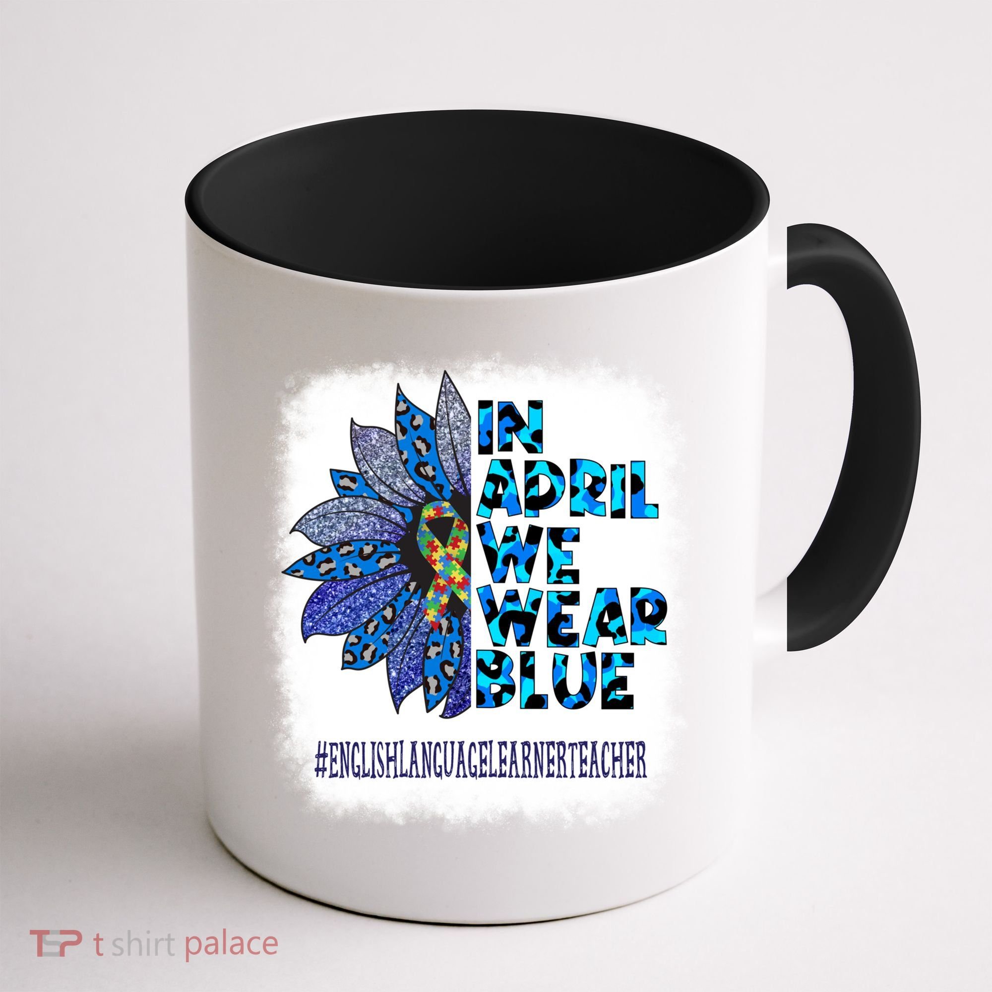 English Language Learner Teacher In April We Wear Blue Gift Coffee Mug
