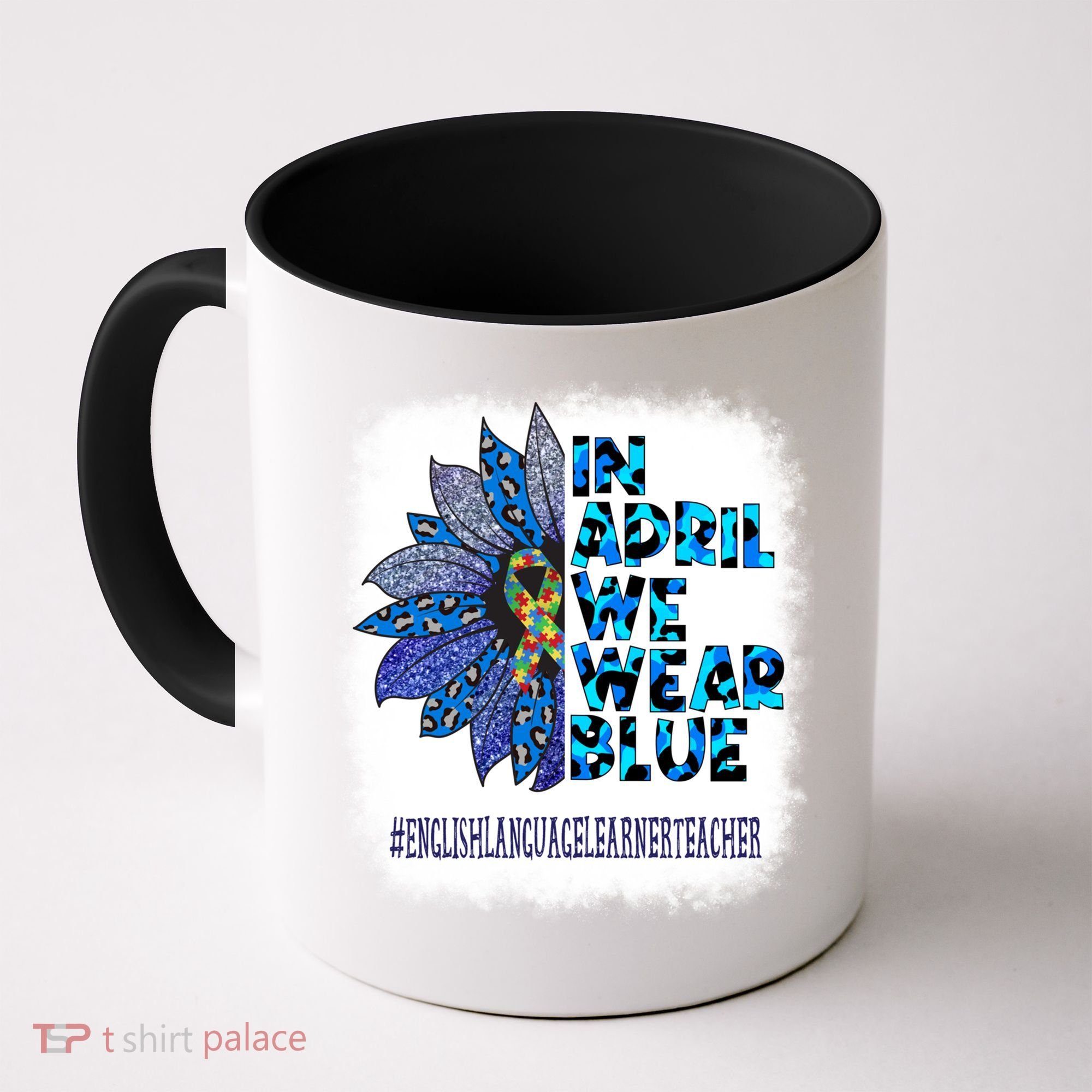 English Language Learner Teacher In April We Wear Blue Gift Coffee Mug