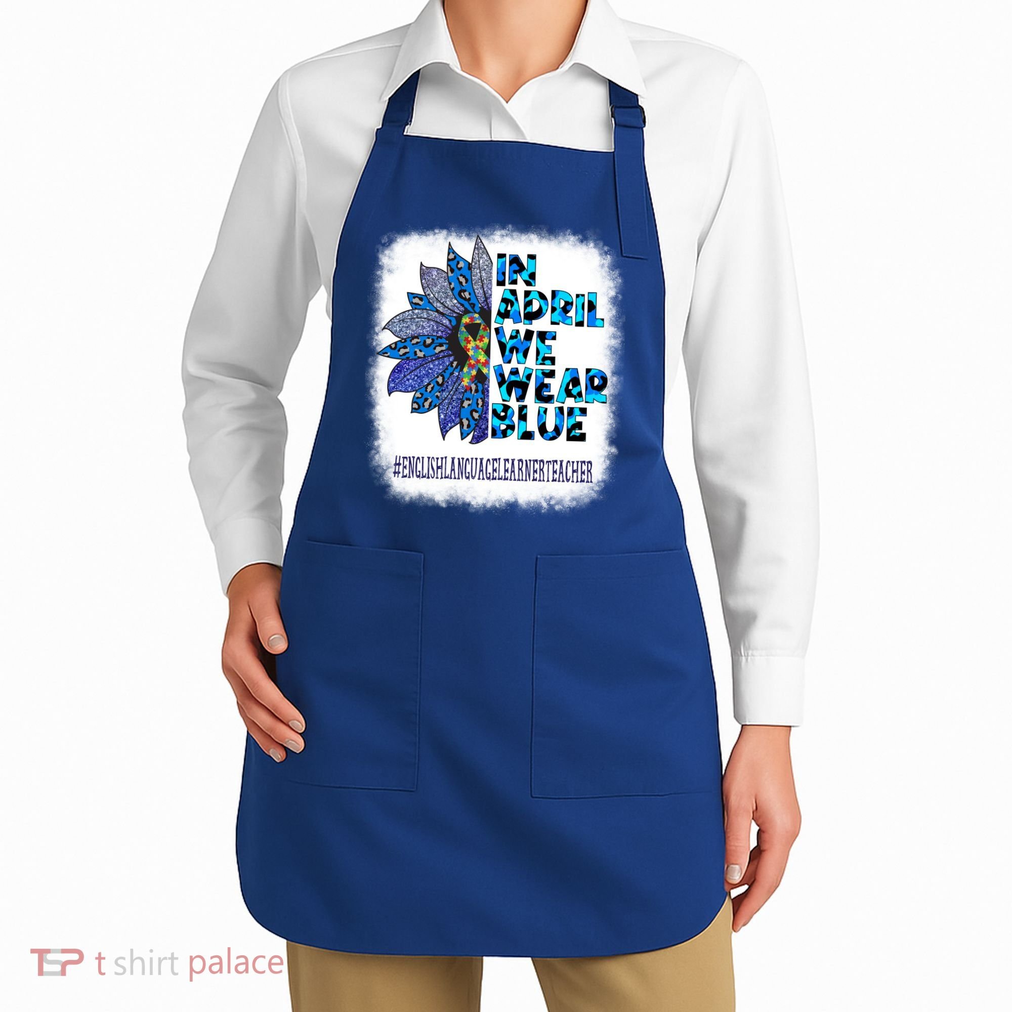 English Language Learner Teacher In April We Wear Blue Gift Apron