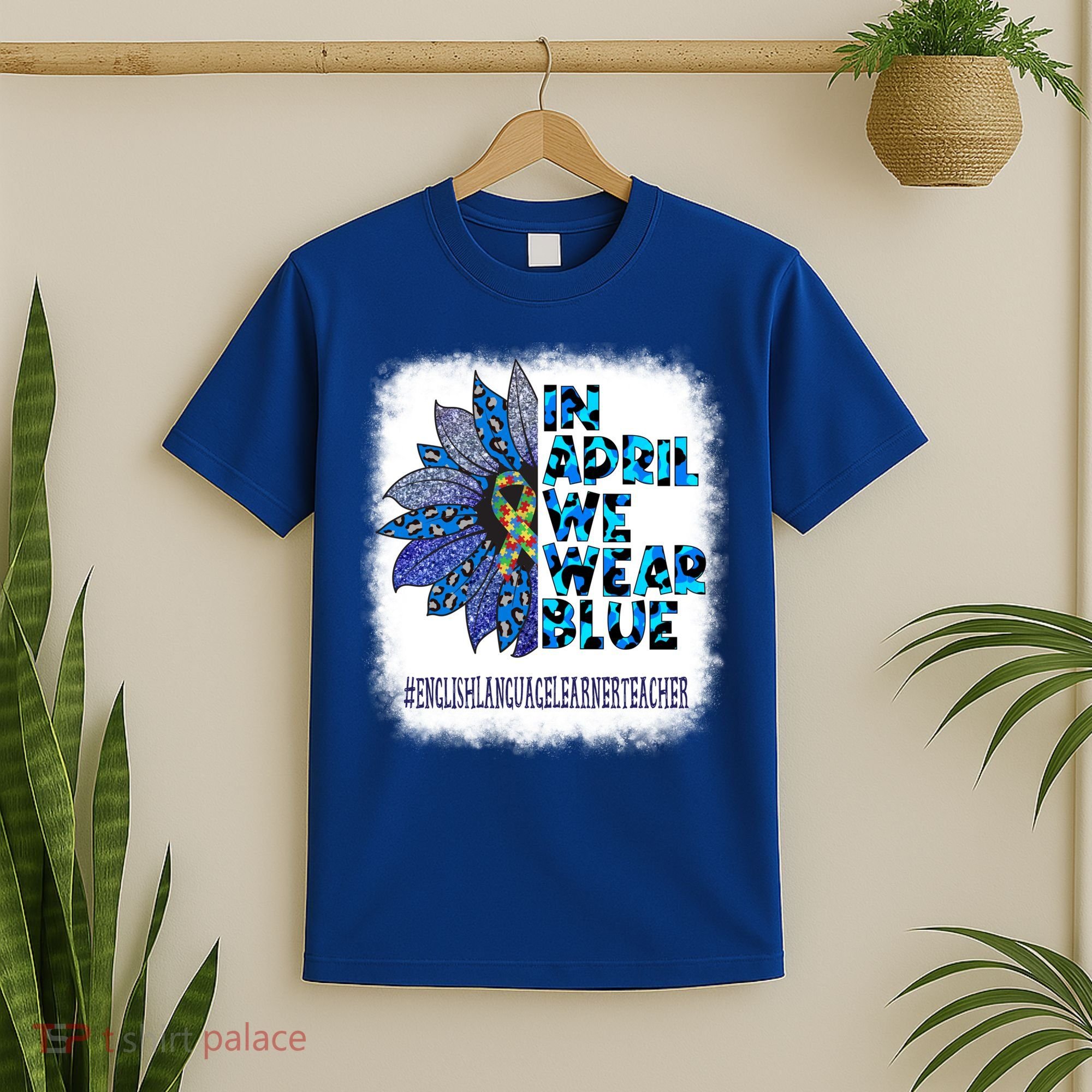 English Language Learner Teacher In April We Wear Blue Gift T-Shirt
